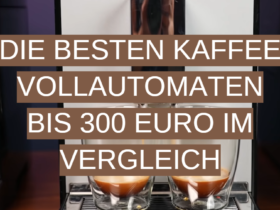 Die besten Kaffeevollautomaten bis 300 Euro im Vergleich
